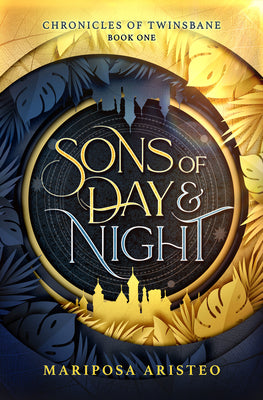 Cover Image for Sons of Day & Night: Volume 1 -- Mariposa Aristeo, Hardcover