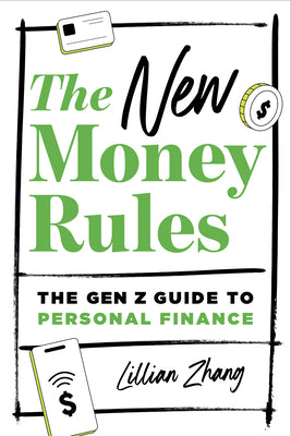 Cover Image for The New Money Rules: The Gen Z Guide to Personal Finance -- Lillian Zhang, Paperback