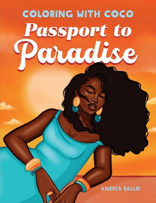 Cover Image for Coloring with Coco: Passport to Paradise -- Andrea Ballo, Paperback