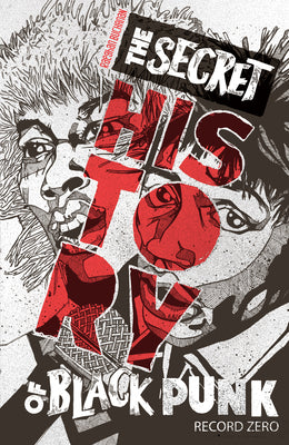 Cover Image for The Secret History of Black Punk: Record Zero -- Raeghan Buchanan, Paperback