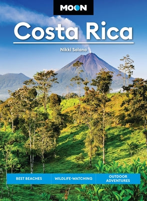 Cover Image for Moon Costa Rica: Best Beaches, Wildlife-Watching, Outdoor Adventures -- Nikki Solano, Paperback