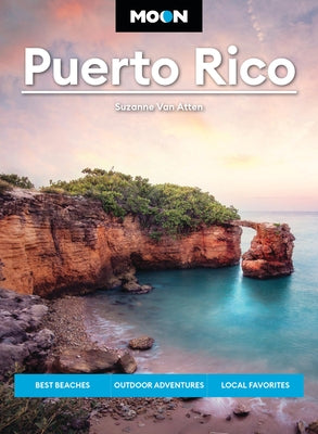 Cover Image for Moon Puerto Rico: Best Beaches, Outdoor Adventures, Local Favorites -- Suzanne Van Atten, Paperback