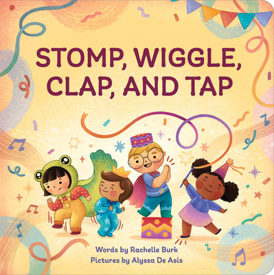 Cover Image for Stomp, Wiggle, Clap, and Tap -- Rachelle Burk, Board Book