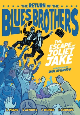 Cover Image for The Blues Brothers: The Escape of Joliet Jake (Hardcover) -- Luke Pisano, Hardcover