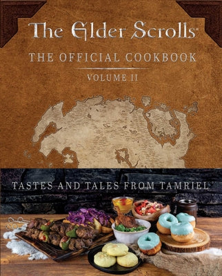 Cover Image for The Elder Scrolls: The Official Cookbook Vol. 2 -- Victoria Rosenthal, Hardcover