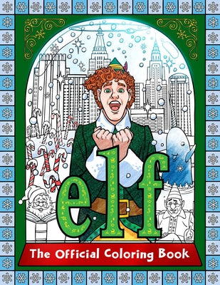 Cover Image for Elf: The Official Coloring Book -- Insight Editions, Paperback
