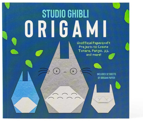 Cover Image for Studio Ghibli Origami: Unofficial Papercraft Projects to Create Totoro, Ponyo, Jiji, and More! -- Insight Editions, Paperback