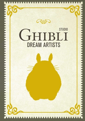 Cover Image for Studio Ghibli Dream Artists -- Insight Editions, Hardcover