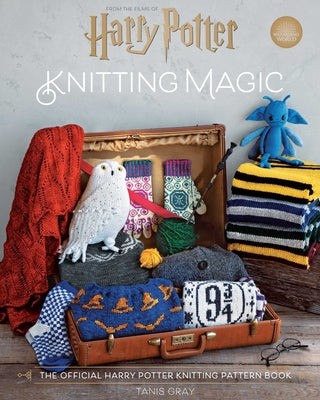 Cover Image for Harry Potter: Knitting Magic: The Official Harry Potter Knitting Pattern Book -- Tanis Gray, Paperback
