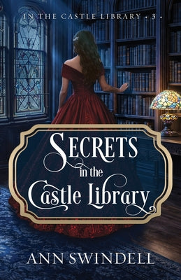 Cover Image for Secrets in the Castle Library -- Ann Swindell, Paperback