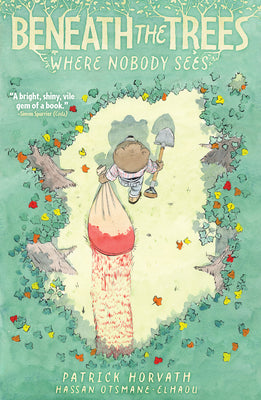 Cover Image for Beneath the Trees Where Nobody Sees -- Patrick Horvath, Paperback
