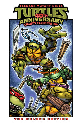 Cover Image for Teenage Mutant Ninja Turtles: 40th Anniversary Comics Celebration--The Deluxe Edition -- Jim Lawson, Hardcover