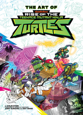 Cover Image for The Art of Rise of the Teenage Mutant Ninja Turtles -- Colin Stein, Hardcover