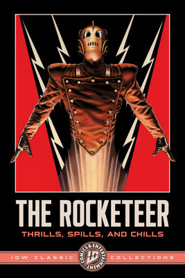 Cover Image for The Rocketeer: Thrills, Spills, and Chills--IDW Classic Collections -- Dave Stevens, Paperback