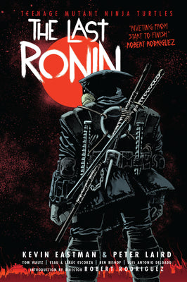 Cover Image for Teenage Mutant Ninja Turtles: The Last Ronin -- Kevin Eastman, Paperback