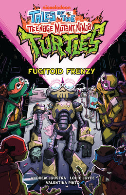 Cover Image for Tales of the Teenage Mutant Ninja Turtles: Fugitoid Frenzy -- Andrew Joustra, Paperback