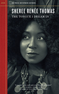 Cover Image for The Tongue I Dream in -- Sheree Renée Thomas, Paperback