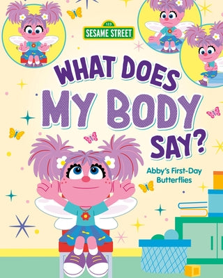 Cover Image for What Does My Body Say?: Abby's First-Day Butterflies -- Anna Anderhagen, Hardcover