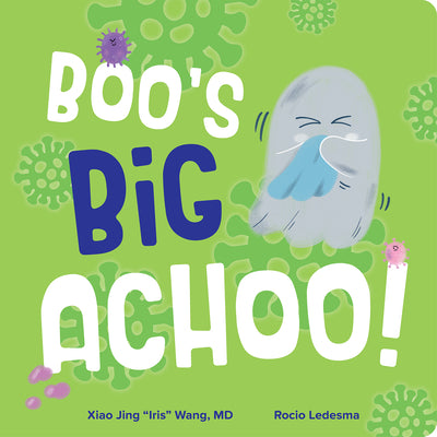 Cover Image for Boo's Big Achoo! -- Xiao Jing Iris Wang, Board Books