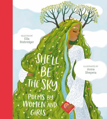 Cover Image for She'll Be the Sky: Poems by Women and Girls -- Ella Risbridger, Hardcover