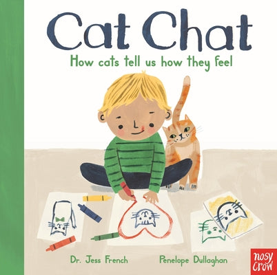 Cover Image for Cat Chat: How Cats Tell Us How They Feel -- Jess French, Hardcover
