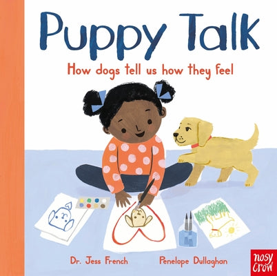 Cover Image for Puppy Talk: How Dogs Tell Us How They Feel -- Jess French, Hardcover