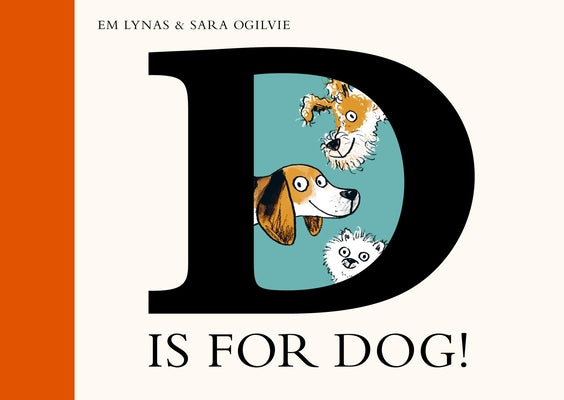 Cover Image for D Is for Dog -- Em Lynas, Hardcover
