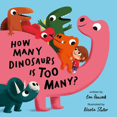 Cover Image for How Many Dinosaurs Is Too Many? -- Lou Peacock, Hardcover