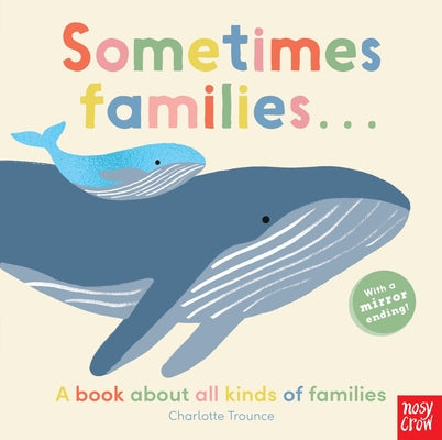 Cover Image for Sometimes Families . . . -- Charlotte Trounce, Board Books