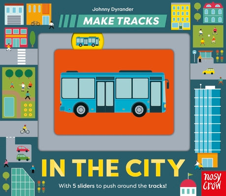 Cover Image for Make Tracks: In the City -- Johnny Dyrander, Board Books