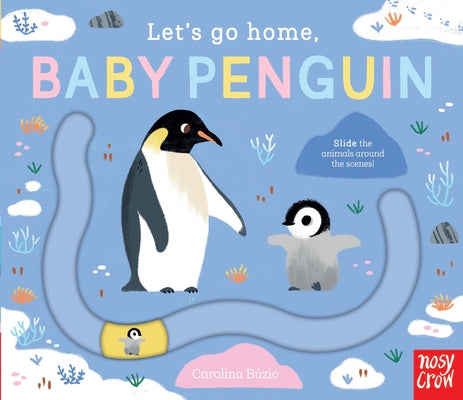 Cover Image for Let's Go Home, Baby Penguin -- Carolina Búzio, Board Books