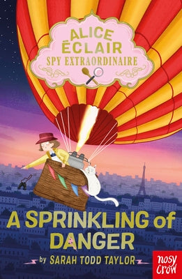 Cover Image for Alice Éclair, Spy Extraordinaire: A Sprinkling of Danger -- Sarah Todd Taylor, Paperback
