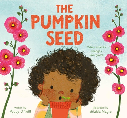 Cover Image for The Pumpkin Seed -- Poppy O'Neill, Hardcover