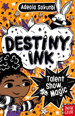Cover Image for Destiny Ink: Talent Show Magic: Volume 2 -- Adeola Sokunbi, Paperback
