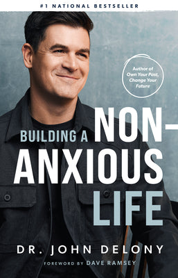 Cover Image for Building a Non-Anxious Life -- John Delony, Hardcover