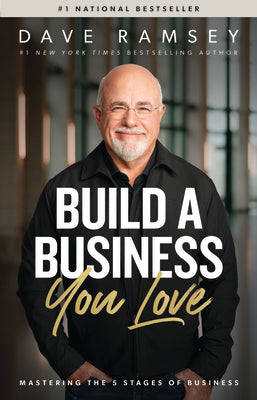 Cover Image for Build a Business You Love: Mastering the Five Stages of Business -- Dave Ramsey, Hardcover