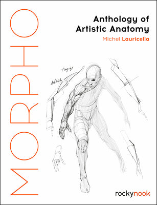 Cover Image for Morpho: Anthology of Artistic Anatomy -- Michel Lauricella, Paperback