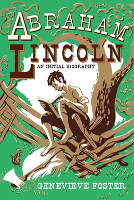 Cover Image for Abraham Lincoln, An Initial Biography -- Genevieve Foster, Paperback