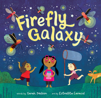 Cover Image for Firefly Galaxy -- Sarah Nelson, Hardcover