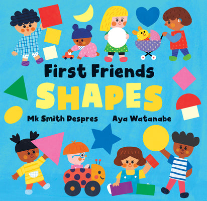 Cover Image for First Friends: Shapes -- Mk Smith Despres, Board Book