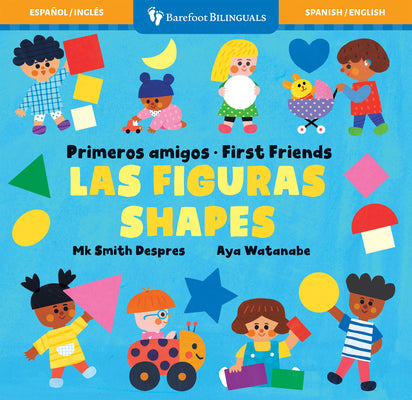 Cover Image for Primeros Amigos: Las Figuras / First Friends: Shapes -- Mk Smith Despres, Board Book