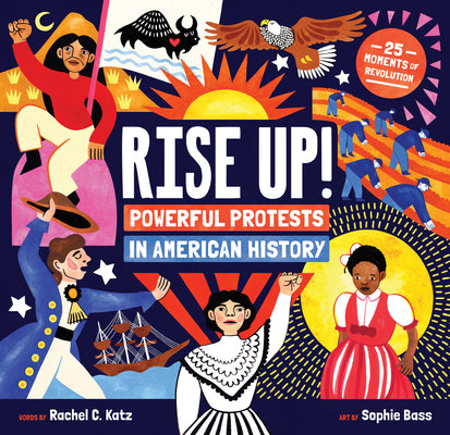 Cover Image for Rise Up!: Powerful Protests in American History -- Rachel C. Katz, Paperback