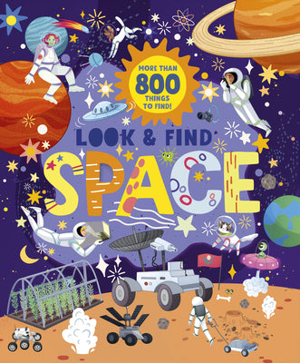 Cover Image for Look and Find Space: More Than 800 Things to Find! -- Clever Publishing, Hardcover