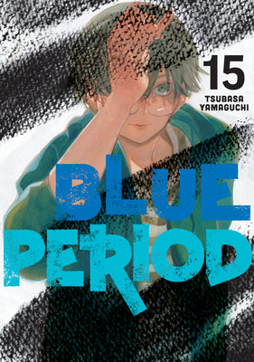 Cover Image for Blue Period 15 -- Tsubasa Yamaguchi, Paperback