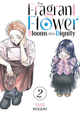 Cover Image for The Fragrant Flower Blooms with Dignity 2 -- Saka Mikami, Paperback