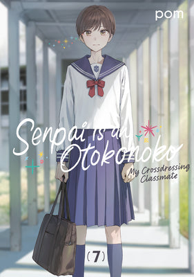 Cover Image for Senpai Is an Otokonoko: My Crossdressing Classmate 7 -- POM, Paperback