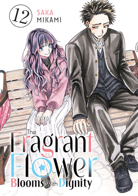Cover Image for The Fragrant Flower Blooms with Dignity 12 -- Saka Mikami, Paperback