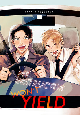 Cover Image for My Instructor Won't Yield -- Deme Kingyobachi, Paperback