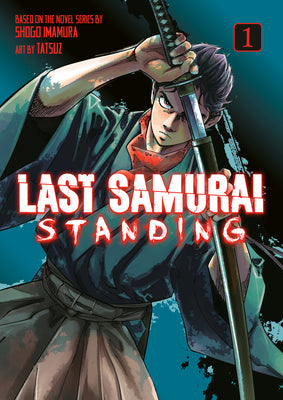 Cover Image for Last Samurai Standing 1 -- Shogo Imamura, Paperback