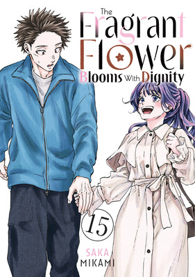 Cover Image for The Fragrant Flower Blooms with Dignity 15 -- Saka Mikami, Paperback
